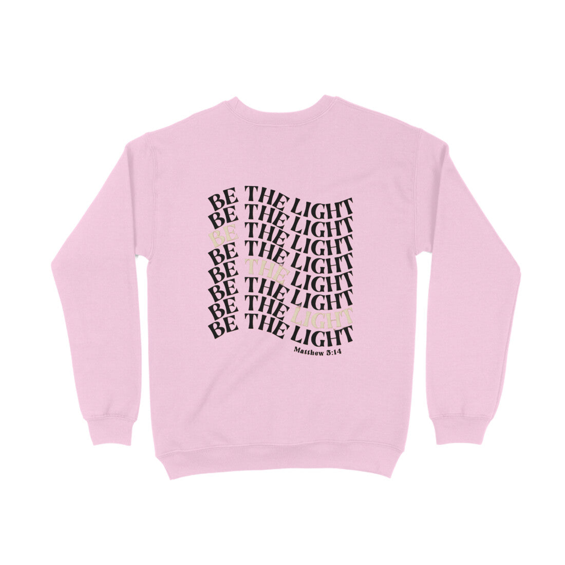 Be The Light Sweatshirt