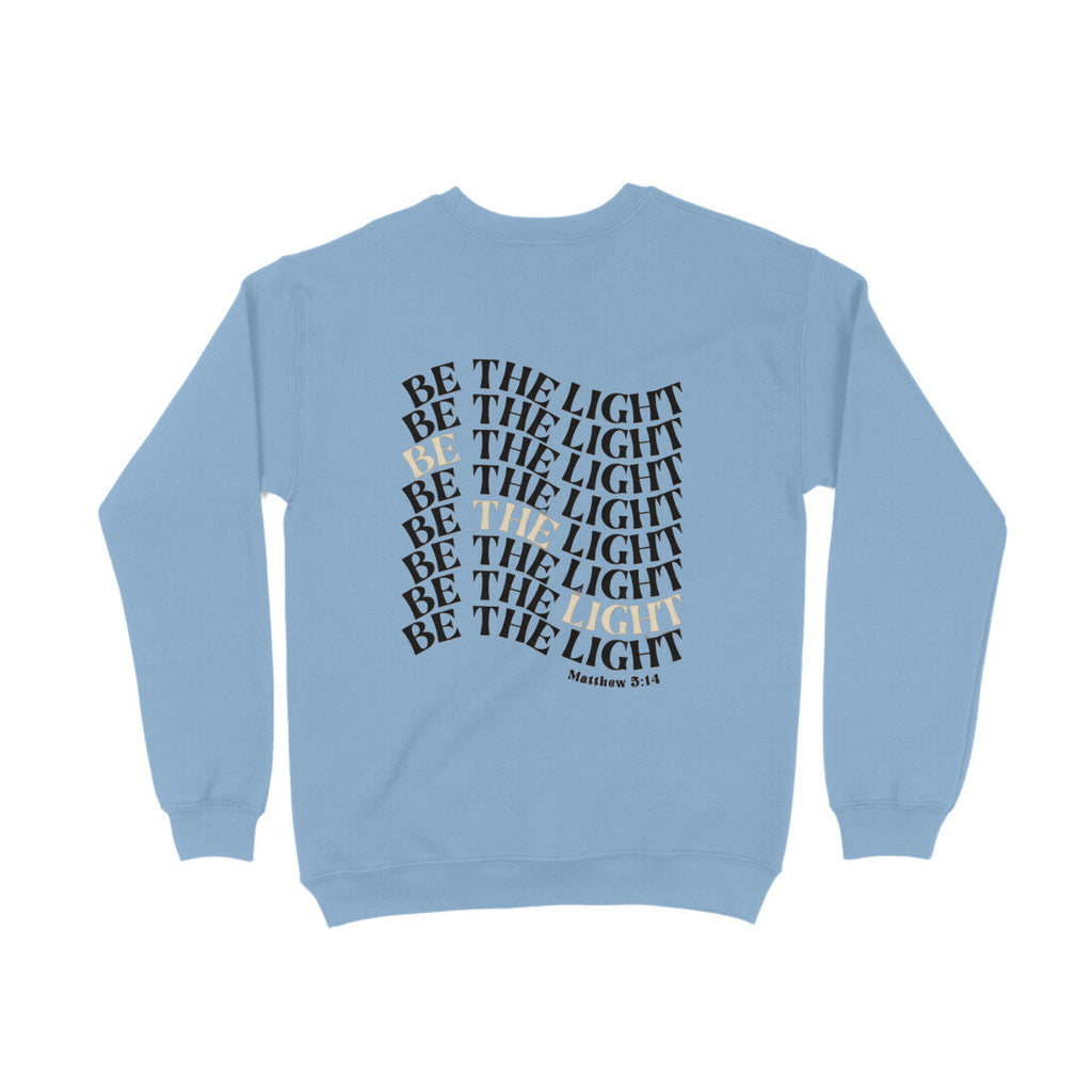 Be The Light Sweatshirt