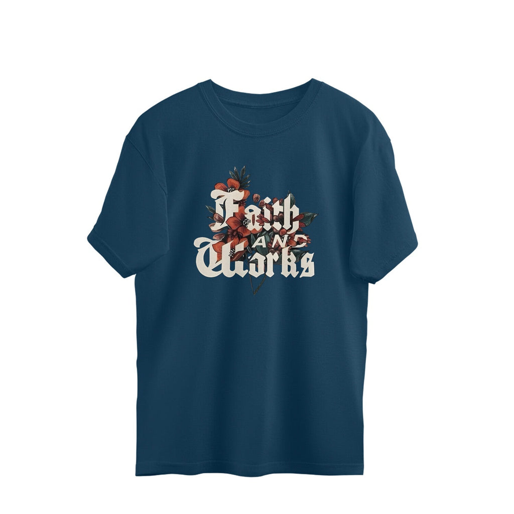 Faith and Works Oversized T-shirt